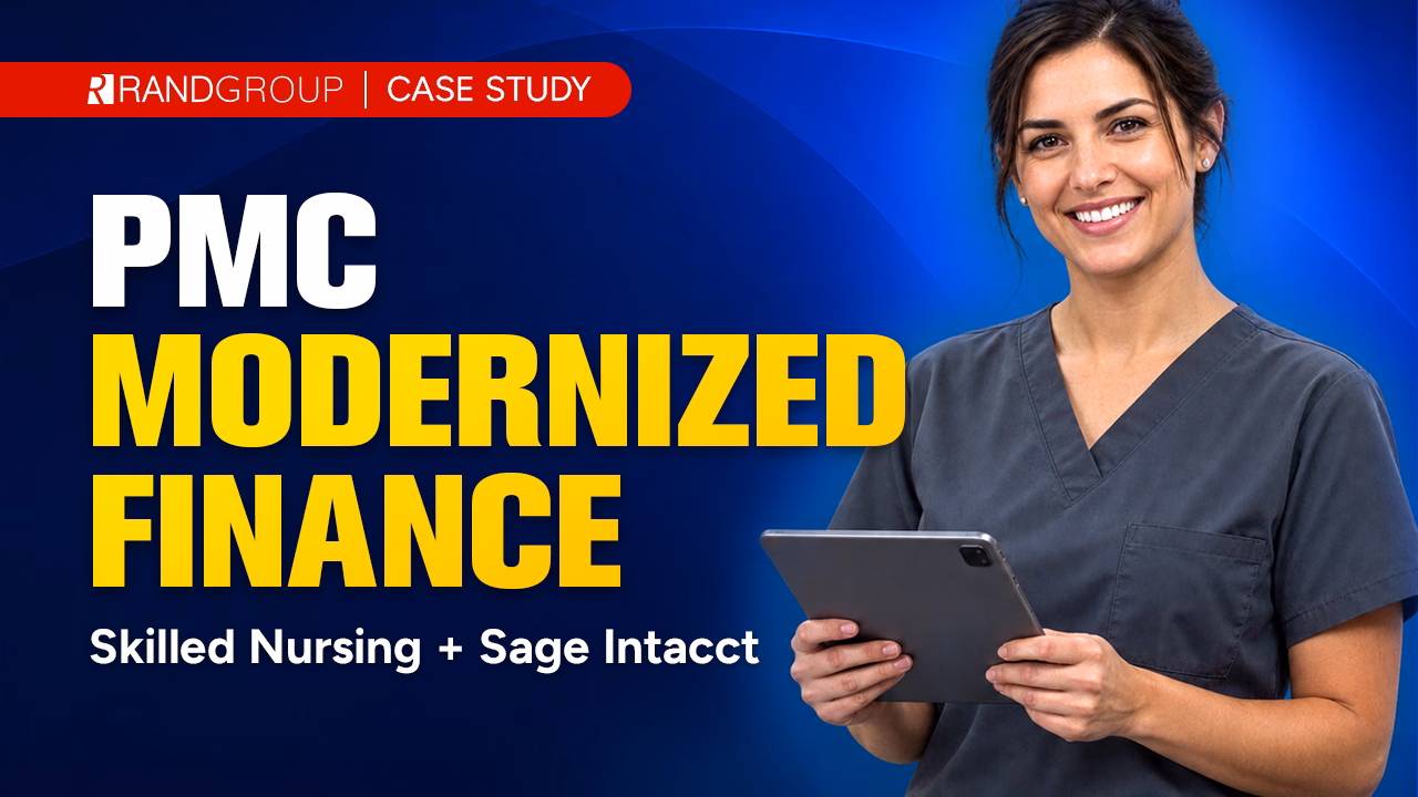 Sage Intacct for skilled nursing: How PMC modernized financial operations with Rand Group